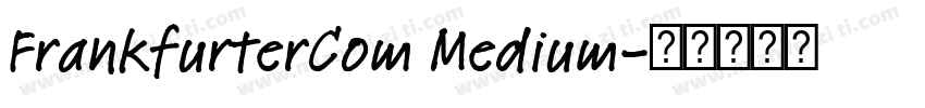 FrankfurterCom Medium字体转换